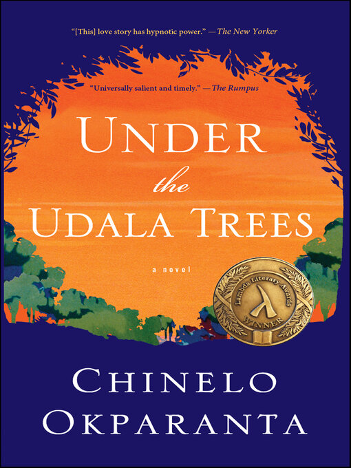 Title details for Under the Udala Trees by Chinelo Okparanta - Available